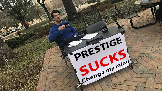 PrestigeSucksChangeMyMind