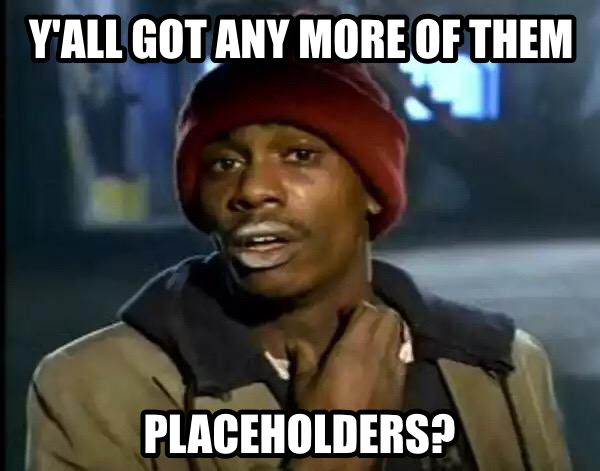MORE-PLACEHOLDERS